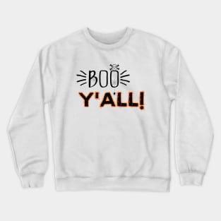 Humorous Halloween Celebration Saying Gift - Boo Y'all! Crewneck Sweatshirt